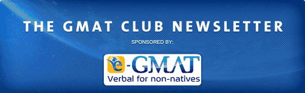 The GMAT Club Newsletter