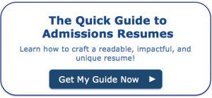 The Quick Guide to Admissions Resumes: Get your free copy!