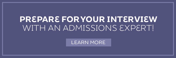 Get Help Preparing for Your Interview with an Admissions Expert! 