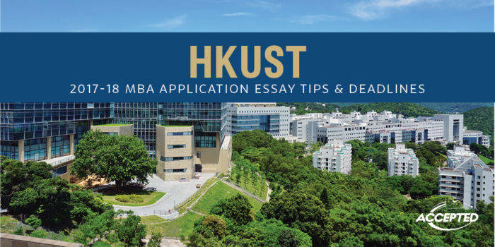 HKUST 2017-18 MBA Application Essay Tips and Deadlines