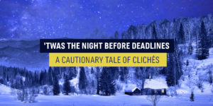 Twas the Night Before Deadlines