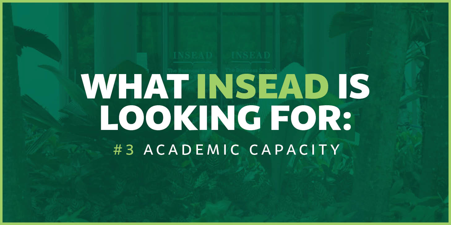 What INSEAD is looking for: Academic capacity