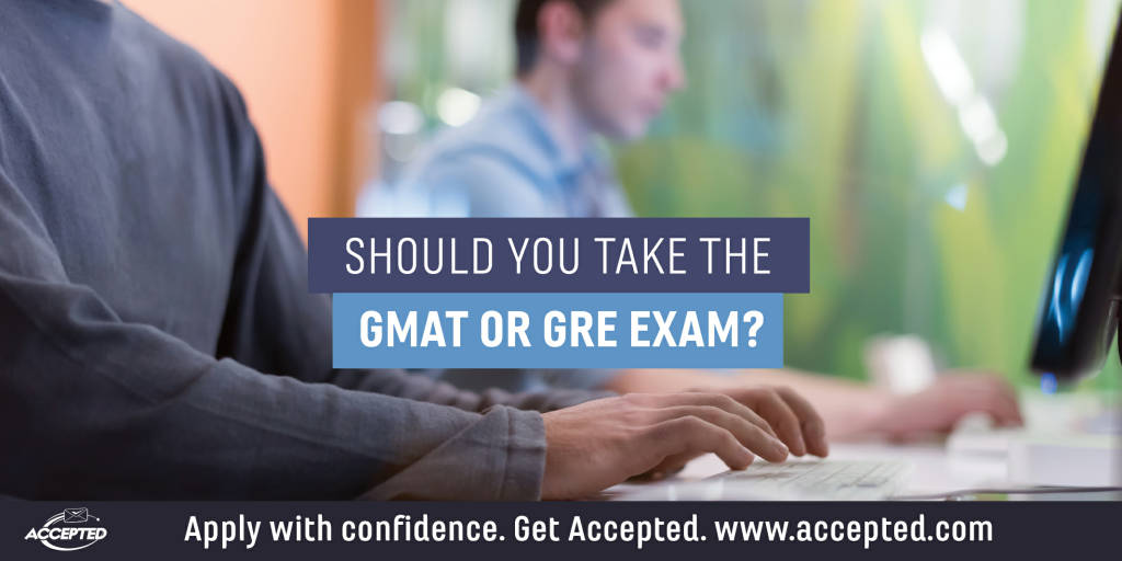 Should You Take the GMAT or the GRE