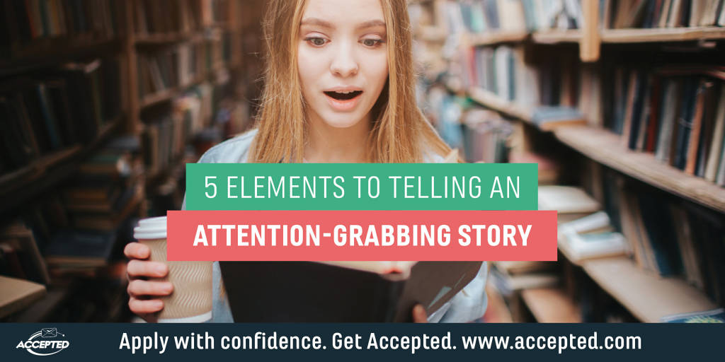 5 elements to telling an attention-grabbing story