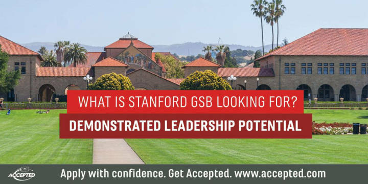 What is Stanford GSB Looking For? Demonstrated Leadership Potential