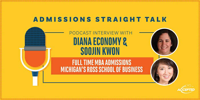 Podcast interview with Diana Economy & Soojin Kwon, Full-time MBA Admissions Michigan Ross