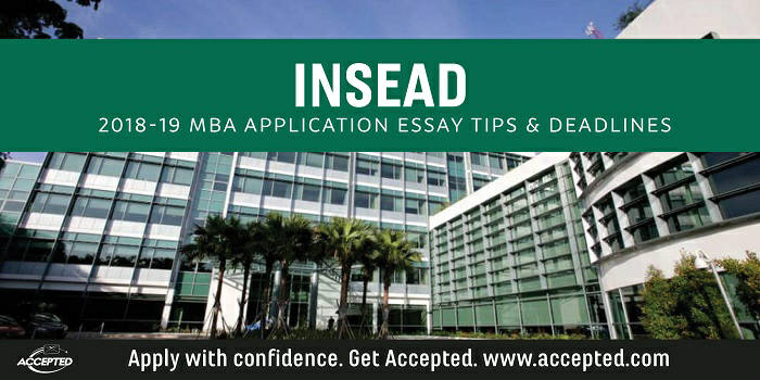 INSEAD 2018-19 MBA Essay Tips and Deadlines
