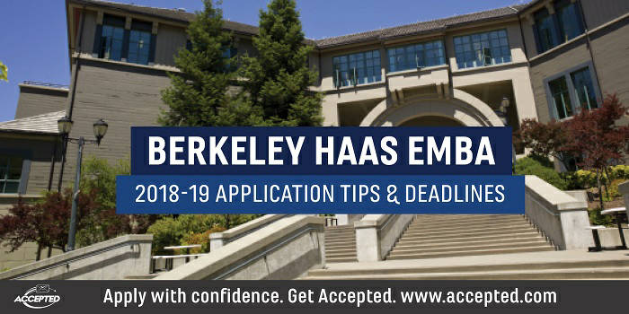Berkeley Haas 208-19 EMBA Application Tips & Deadlines