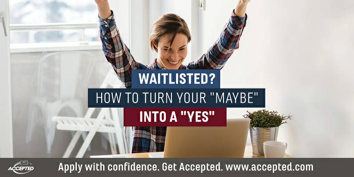 Waitlisted- How to Turn Your Maybe into a Yes