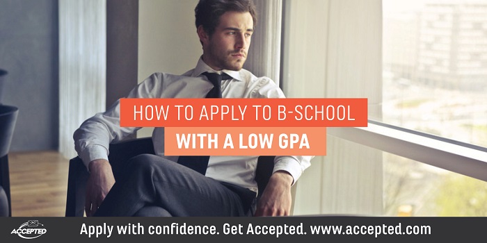 Are you applying to b-school with a low GPA?