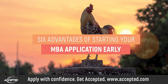 6 Advantages of Starting Your MBA Application Early