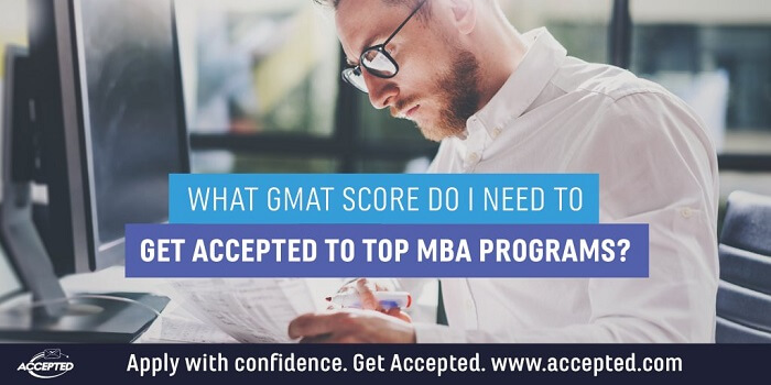 What GMAT Score Do I Need to Get Accepted to Top MBA Programs?