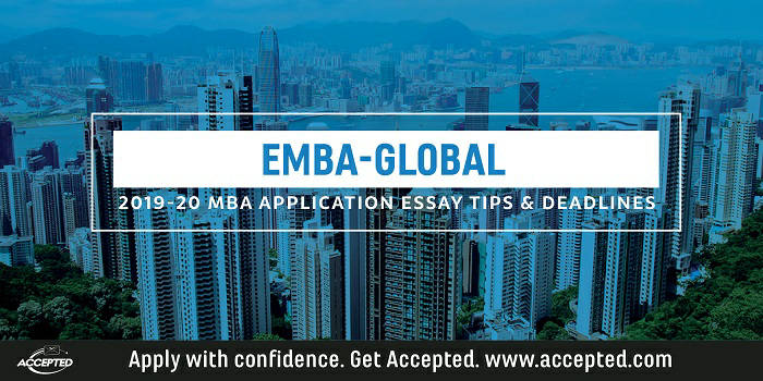 EMBA-Global Application Essay Tips & Deadlines [2019 – 2020]