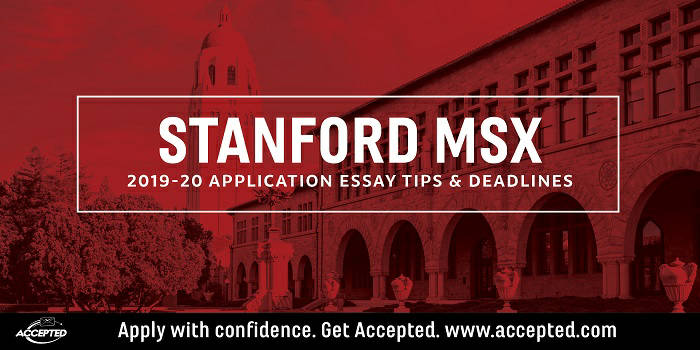 Stanford MSx Application Essay Tips & Deadlines [2019-2020]