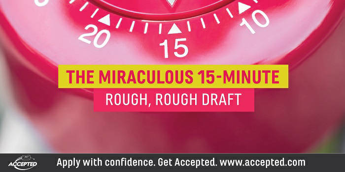 The Miraculous 15-Minute ROUGH, ROUGH Draft