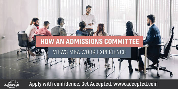How an Admissions Committee Views MBA Work Experience