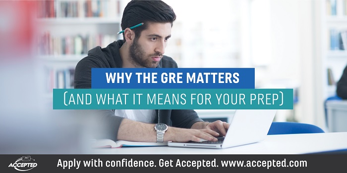Why the GRE Matters (And What it Means for Your Prep)