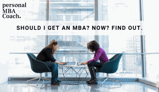 Should I Get an MBA? Now? Find Out.