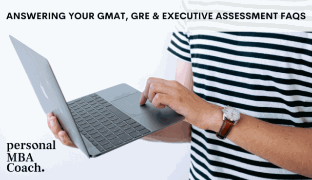 answering-your-gmat-gre-and-executive-assessment-faqs