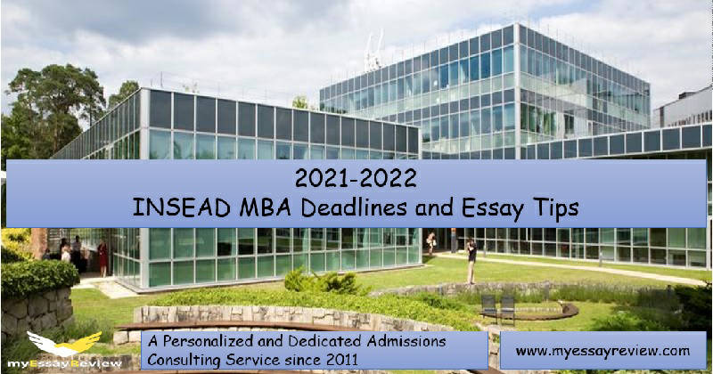 INSEAD MBA Essay Tips and Deadlines: 2021-22