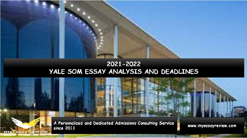 Yale SOM MBA Essay Analysis and Deadlines: 2021-2022