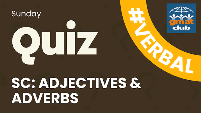 GMAT SC Adjective and Adverb Practice Questions