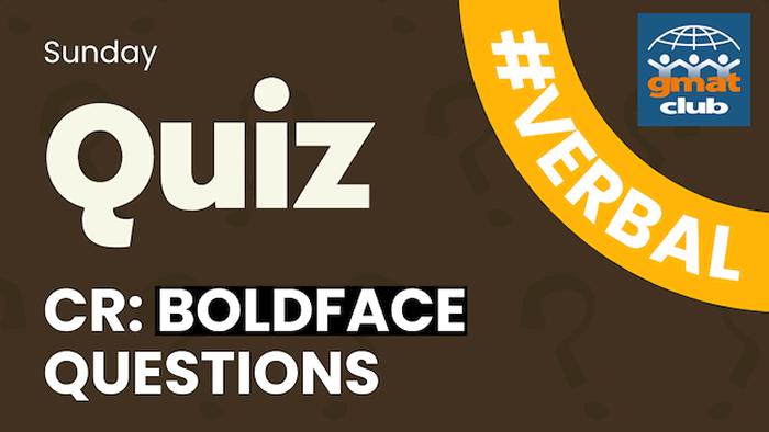 GMAT CR Bold Face Practice Questions