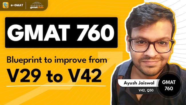 Ayush GMAT 760 Story